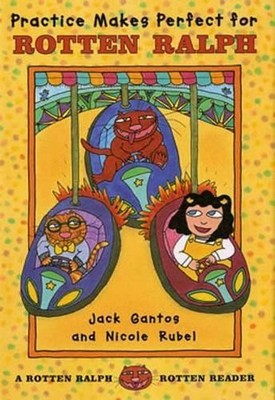Jack Gantos Practice Makes Perfect for Rotten Ralph (Taschenbuch)