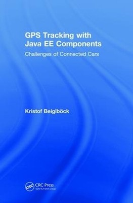 GPS Tracking with Java EE Components - 9781138313828