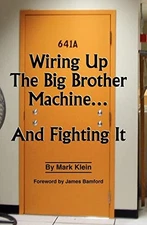 Wiring Up The Big Brother Machine...And..., Klein, Mark