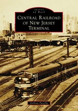 NEW Arcadia Publishing Central Railroad of New Jersey Terminal,NJ 9781467160902