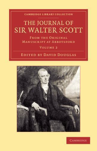 The Journal of Sir Walter Scott: Volume 2 Scott Douglas Paperback 9781108064309