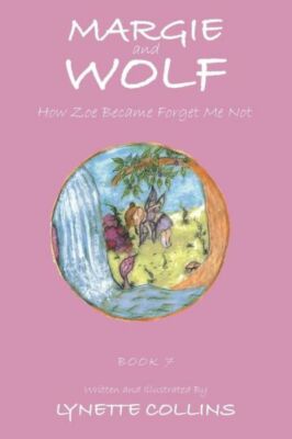 Margie and Wolf: How Zoe Became Forget Me Not