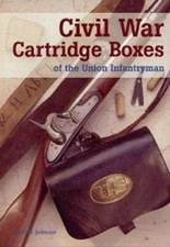 Civil War Cartridge Boxes Paul D. Johnson NEW COPIES