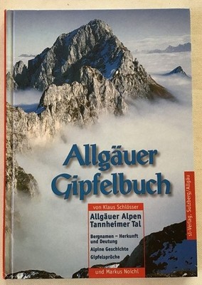 Allgäuer Gipfelbuch. Schlösser, Klaus und Erich Knoll: