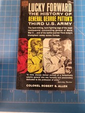Lucky Forward History General George Patton's Third US Army WW2 Book Allen