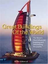 Time: Great Buildings of the World: The World's Most Influential, Inspiring and