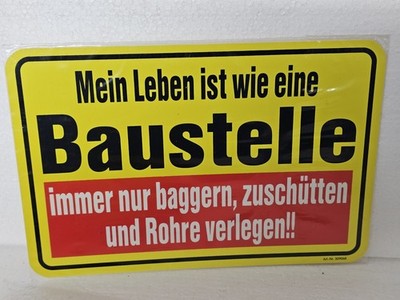 Mein Leben ist wie eine Baustelle......- Schild  (KL) 