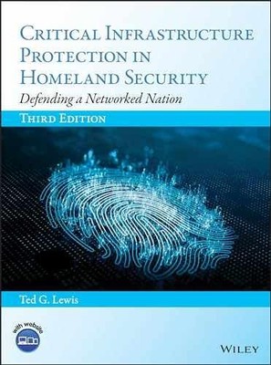 Critical Infrastructure Protection in - Hardcover, by Lewis Ted G. - Very Good