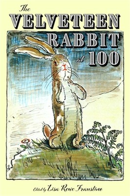The Velveteen Rabbit at 100 (Paperback or Softback)