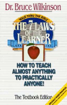 The Seven Laws of the Learner: How to Teach Almost Anything to Practically: Used