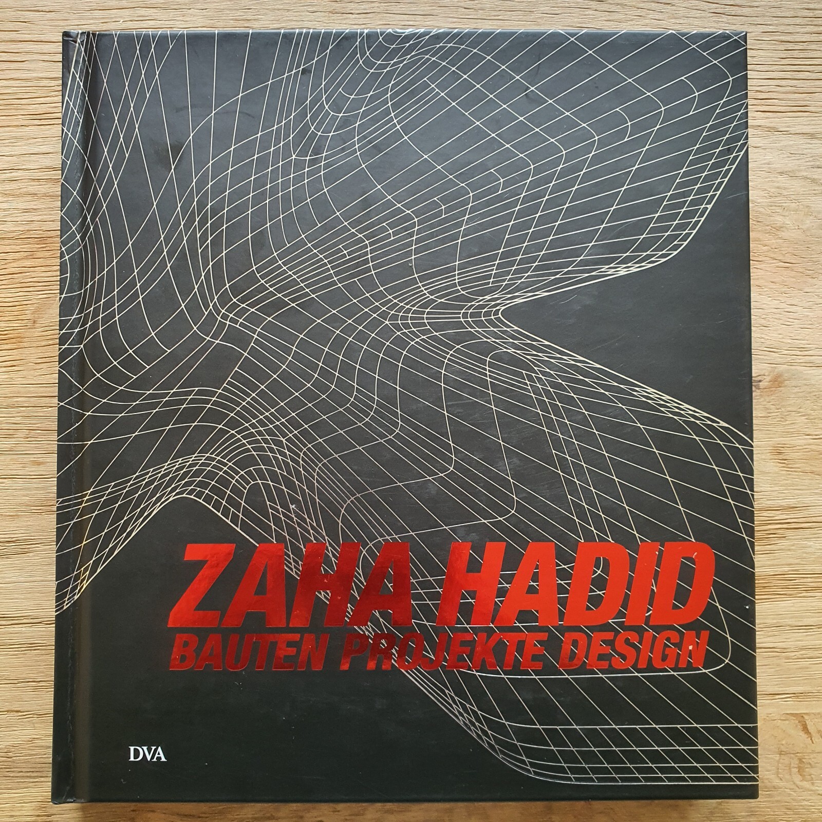 Zaha Hadid: Bauten Projekte Design Book - Zaha Hadid