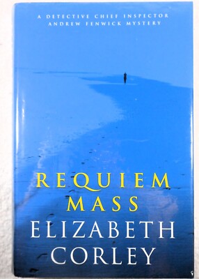 REQUIEM MASS [DCI Fenwick #1] - Elizabeth Corley (1998 Hardcover, 1st UK/1st Pr)