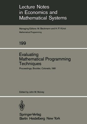 Evaluating Mathematical Programming Techniques J. M. Mulvey
