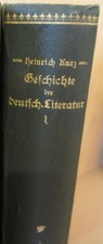 Geschichte der deutschen Literatur/Heinrich Kurz/Teubner Verlag 1887