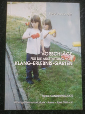 Peter Ausländer KLANG ERLEBNIS GÄRTEN Musik Pädagogik Spiel Szene Theater Tanz