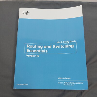 Lab Companion Ser.: Routing and Switching Essentials V6 Labs and Study Guide by