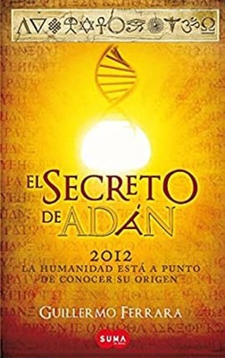 El Secreto de Adán / Adan's Secret Paperback Guillermo Ferrara