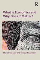 What Is Economics And Why Does It Matter? | Marcin Gorazda (U. A.) | Taschenbuch