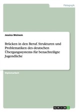 Weinem - Brcken in den Beruf. Strukturen und Problematiken des deutsc - X555z