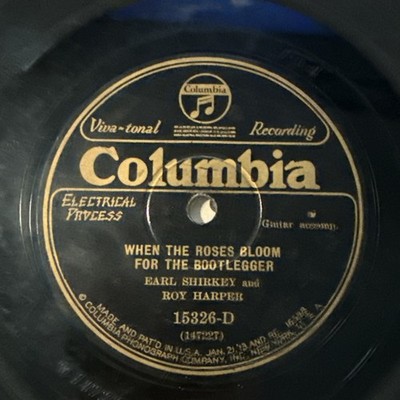 1928 COUNTRY - SHIRKEY & HARPER 78 rpm COLUMBIA Roses Bloom for the Bootlegger V