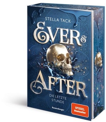 Ever & After, Band 3 - Die letzte Stunde | Stella Tack | deutsch