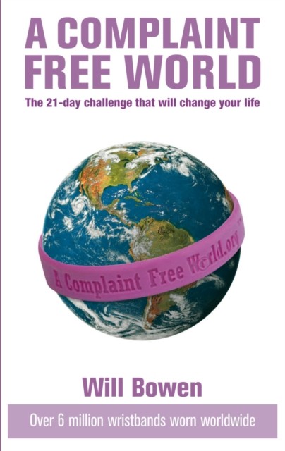 A Complaint Free World by Will Bowen (Paperback Book)