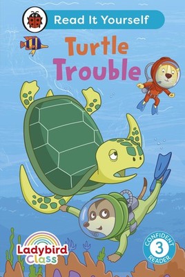 Ladybird Class - Turtle Trouble: Read It Yourse, Ladybird..