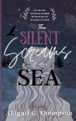 Abigail G Thompson | The Silent Screams of the Sea | Taschenbuch | Englisch