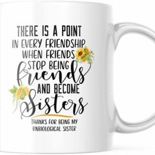 Thanks For Being My Unbiological Sister Coffe...