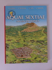BD Alix - Les Voyages d'Alix N°34 Aquae Sextiae (Aix-en-Provence) - EO - Plateau