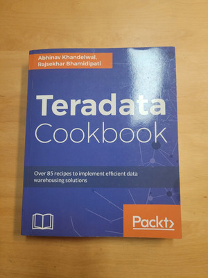 Teradata Cookbook Data Warehousing Sokutions Khandelwal, Bhamidipati, Ships Free