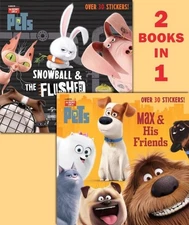 Max & His Friends/Snowball & the Flushed Pets (Secret Life of Pets) (Pictureback