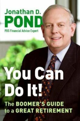 You Can Do It!: The Boomer's Guide to a Great Retirement