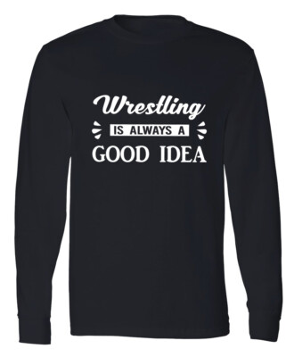 Funny Wrestling Full Long Sleeve T Shirt Wrestler Wrestling Fan Gift Tee 