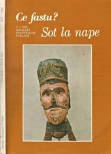Ce fastu? - Sot la Nape N. 3 - 4. Trimestrale con gli Atti della Società. 1980.