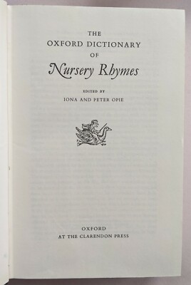 The Oxford Dictionary of Nursery Rhymes edited by Opie & Opie, HC