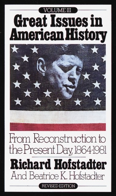 Great Issues in American History: From Reconstr. Hofstadter<| - Image 3