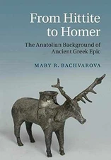 From Hittite to Homer - Paperback, by Bachvarova Mary R. - New h