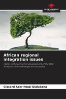 Giscard Aser Nzuzi Dialakana | African Regional Integration Issues | Taschenbuch