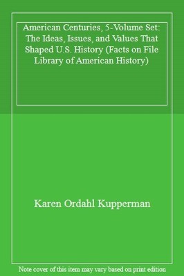 American Centuries: The Ideas, Issues, and Values That Shaped U.
