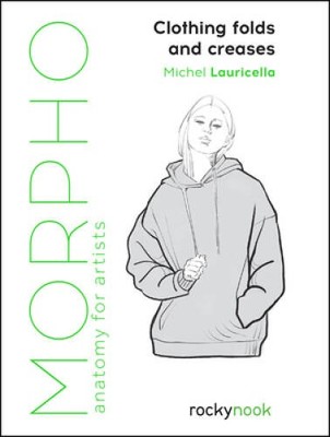 Morpho: Clothing Folds and Creases: Anatomy for Artists - Paperback - GOOD
