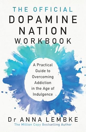 The Official Dopamine Nation Workbook A Practical Guide to Over | Lembke Dr Anna - Image 13