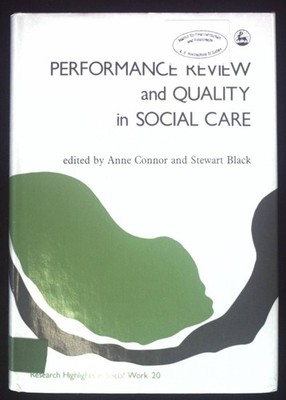 Performance Review and Quality in Social Care. Research Highlights in Social Wor