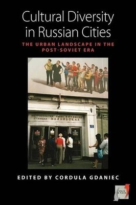 Cordula Gdaniec Cultural Diversity in Russian Cities (Paperback) (UK IMPORT)
