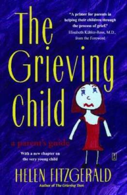 The Grieving Child: A Parent's Guide - Paperback By Fitzgerald, Helen - GOOD