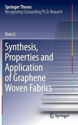 Synthese, Eigenschaften und Anwendung von Graphengeweben - 9783662472026
