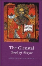 The Glenstal Book of Prayer: A Benedictine Prayer Book by The Monks of Glenstal