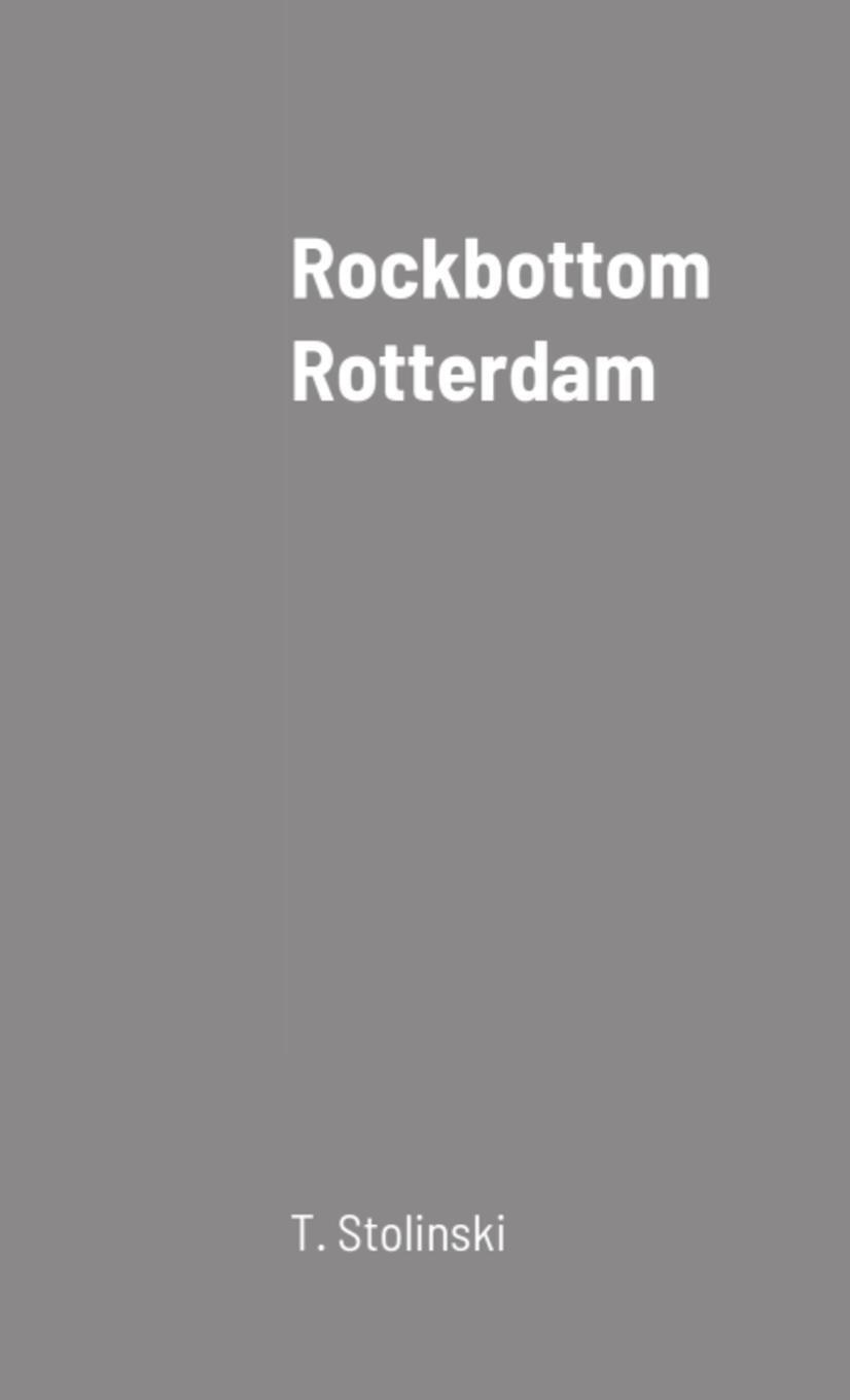 Rockbottom Rotterdam T. Stolinski Taschenbuch Paperback Englisch 2020
