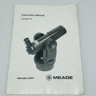 Original Instruction Manual for Meade ETX-80AT-TC Telescope