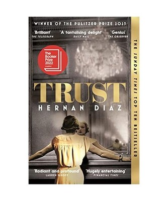 Trust: Winner of the 2023 Pulitzer Prize for Fiction: Winner of the 2023 Pulitze